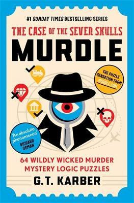 Murdle: The Case of the Seven Skulls: THE SUNDAY TIMES BESTSELLING SERIES(English, Paperback, Karber G. T.)