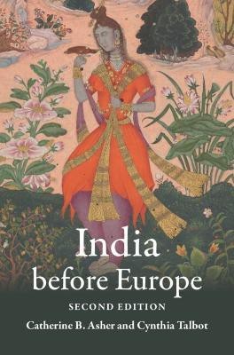 India before Europe(English, Hardcover, Asher Catherine B.)