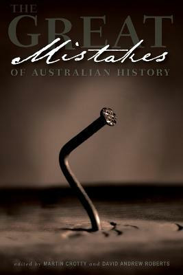 The Great Mistakes of Australian History(English, Paperback, unknown)