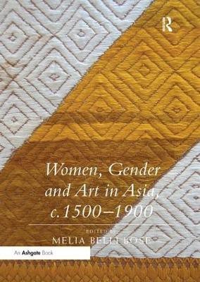 Women, Gender and Art in Asia, c. 1500-1900(English, Paperback, unknown)