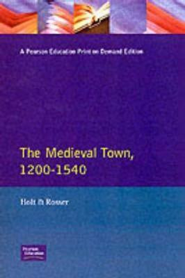 The Medieval Town in England 1200-1540(English, Paperback, Holt Richard)