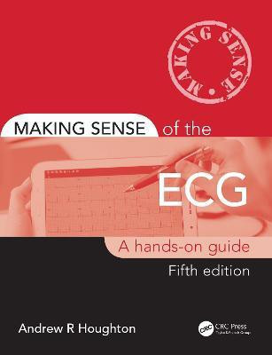 Making Sense of the ECG(English, Paperback, Houghton Andrew)