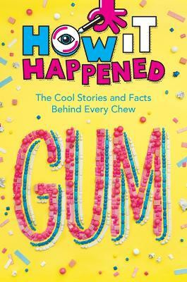 How It Happened! Gum(English, Paperback, Towler Paige)