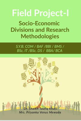 Field Project-I  - Socio-Economic Divisions and Research Methodologies(English, Paperback, Dr. Shaikh Taufiq Khalil)