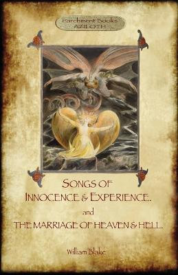 Songs of Innocence & Experience; Plus the Marriage of Heaven & Hell. with 50 Original Colour Illustrations. (Aziloth Books)(English, Paperback, Blake William)
