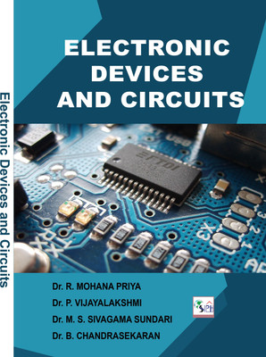 Electronic Devices and Circuits(Paperback, Dr. R.Mohana Priya Dr. P.Vijayalakshmi Dr. M. S. Sivagama Sundari Dr. B. Chandrasekaran)