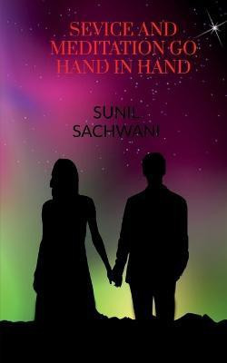 Service And Meditation Go Hand In Hand(English, Paperback, Sachwani Sunil)