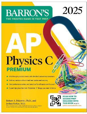 AP Physics C Premium, Eighth Edition: 4 Practice Tests + Comprehensive Review + Online Practice (2025)(English, Paperback, Barron's Educational Series Robert A. M.D.)
