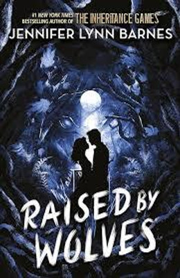 RAISED BY WOLVES(Paperback, JENNIFER LYNN BARNES)