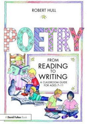 Poetry - From Reading to Writing(English, Paperback, Hull Robert)