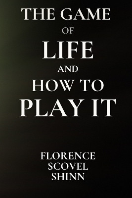 The Game of Life and How to Play It(English, Paperback, Shinn Florence S)