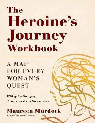 The Heroine's Journey Workbook(English, Paperback, Murdock Maureen)