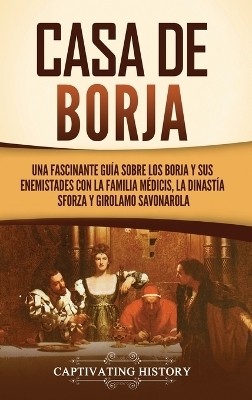 Casa de Borja(Spanish, Hardcover, History Captivating)