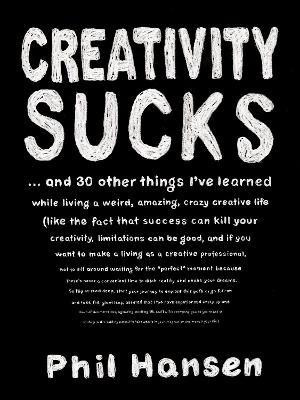 Creativity Sucks(English, Paperback, Hansen Phil)