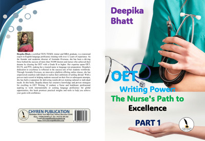 OET Writing Power: The Nurse's Path 
to Excellence  - B5 Size(Paperback, Deepika Bhatt)