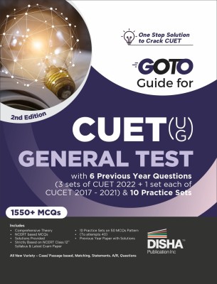 Go to Guide for Cuet (Ug) General Test with 6 Previous Year Questions (3 Sets of Cuet 2022 + 1 Set Each of Cucet 2017 - 2021) & 10 Practice Sets Cucet Central Universities Entrance Test Complete Ncert Coverage with Pyqs & Practice Question Bank MCQS, Ar, Msqs & Passage Based Questions(English, Paper