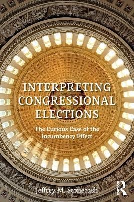 Interpreting Congressional Elections(English, Paperback, Stonecash Jeffrey M.)