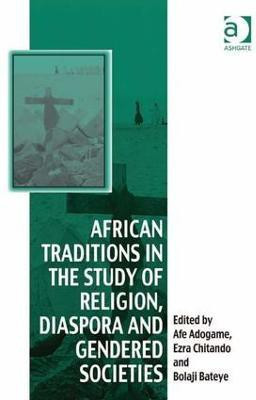African Traditions in the Study of Religion, Diaspora and Gendered Societies(English, Hardcover, Chitando Ezra)