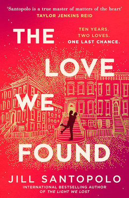 The Love We Found(Paperback, Jill Santopolo)