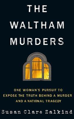The Waltham Murders(English, Paperback, Zalkind Susan Clare)