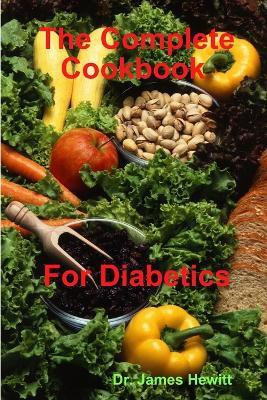The Complete Cookbook for Diabetics(English, Paperback, Hewitt RN James)