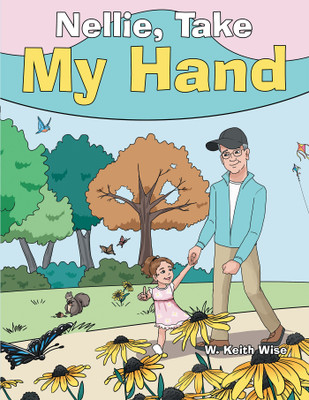 Nellie, Take My Hand(English, Paperback, Wise W Keith)
