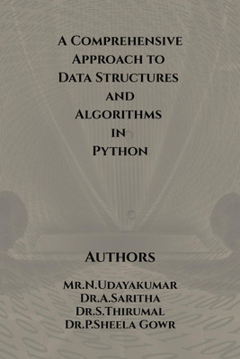 A Comprehensive Approach to Data Structures and Algorithms in Python(English, Hardcover, Mr.N.Udayakumar)