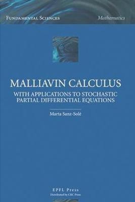 Malliavin Calculus with Applications to Stochastic Partial Differential Equations(English, Electronic book text, Sanz-Sole Marta)