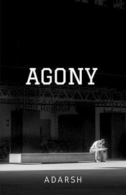 Agony(English, Paperback, Adarsh S)