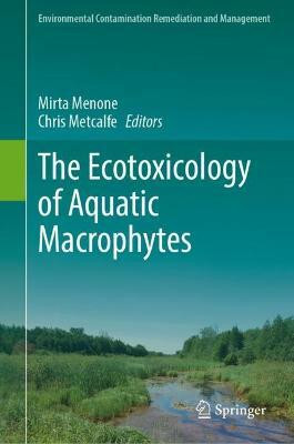 The Ecotoxicology of Aquatic Macrophytes(English, Hardcover, unknown)