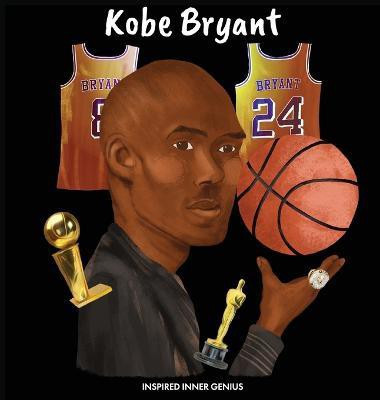 Kobe Bryant(English, Hardcover, Genius Inspired Inner)