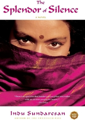 The Splendor of Silence(English, Paperback, Sundaresan Indu)