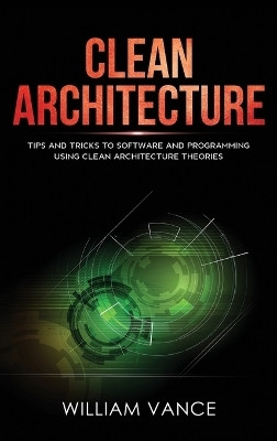 Clean Architecture(English, Hardcover, Vance William)