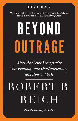 Beyond Outrage: Expanded Edition(English, Paperback, Reich Robert B.)
