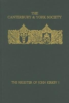 The Register of John Kirkby, Bishop of Carlisle I 1332-1352 and the Register of John Ross, Bishop of Carlisle, 1325-32(English, Hardcover, unknown)