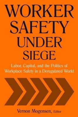 Worker Safety Under Siege(English, Paperback, Mogensen Vernon)