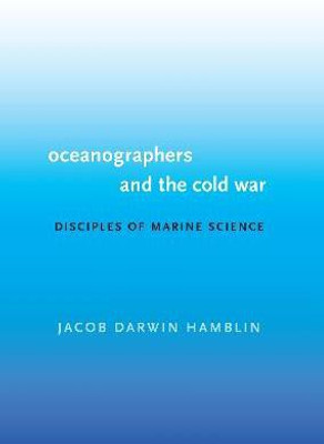 Oceanographers and the Cold War(English, Paperback, Hamblin Jacob Darwin)