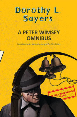 A Peter Wimsey Omnibus: Murder Must Advertise & The Nine Tailors(English, Paperback, Sayers Dorothy L)