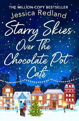 Starry Skies Over The Chocolate Pot Cafe(English, Paperback, Redland Jessica)