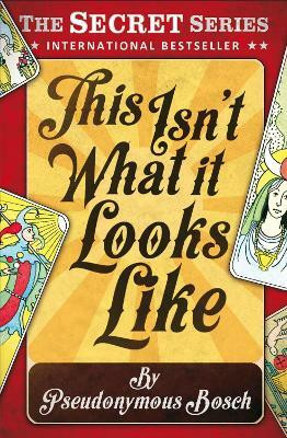 This Isn't What It Looks Like(English, Paperback, Bosch Pseudonymous)