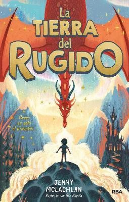 La tierra del rugido / The Land of Roar (The Land of Roar, Book 1)(Spanish, Hardcover, McLachlan Jenny)