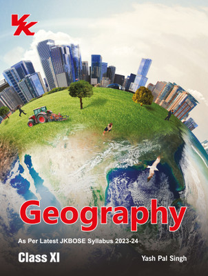 Geography for Class 11 by Yash Pal Singh JKBSE Board 2023-24 Examination(Paperback, Yashpal Singh)