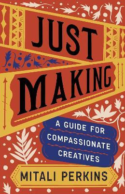 Just Making(English, Hardcover, Perkins Mitali)