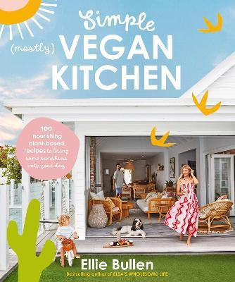 Simple (Mostly) Vegan Kitchen(English, Paperback, Bullen Ellie)