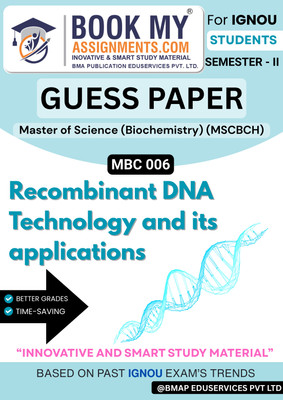 IGNOU MSCBCH MBC 006 Study Guide | Recombinant DNA Technology and Its Applications | Term-End Exam Preparation Book | 50–60 Pages | 80 GSM Paper | Key Q&A Included(Paperback, BMA Publication)