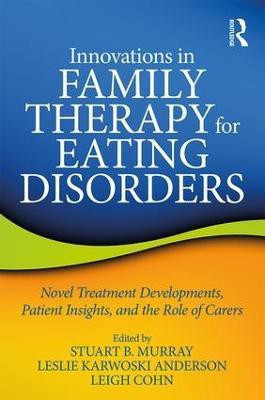 Innovations in Family Therapy for Eating Disorders(English, Paperback, unknown)