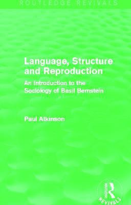 Language, Structure and Reproduction (Routledge Revivals)(English, Paperback, Atkinson Paul)