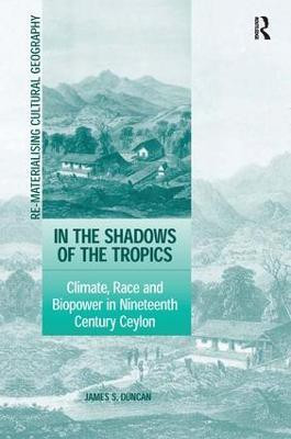 In the Shadows of the Tropics(English, Hardcover, Duncan James S.)
