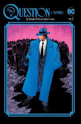 The Question Omnibus by Dennis O'Neil and Denys Cowan Vol. 2(English, Hardcover, O'Neil Dennis)