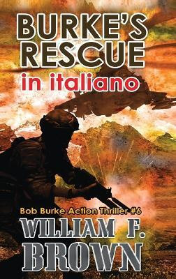 Burke's Rescue, in italiano(Italian, Hardcover, Brown William F)